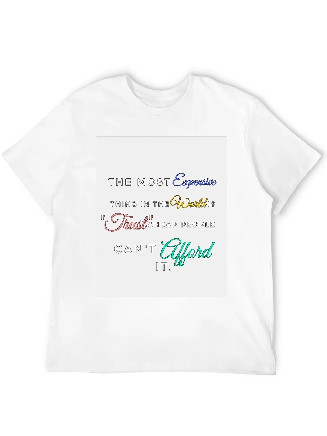 Trust Expensive T-Shirt