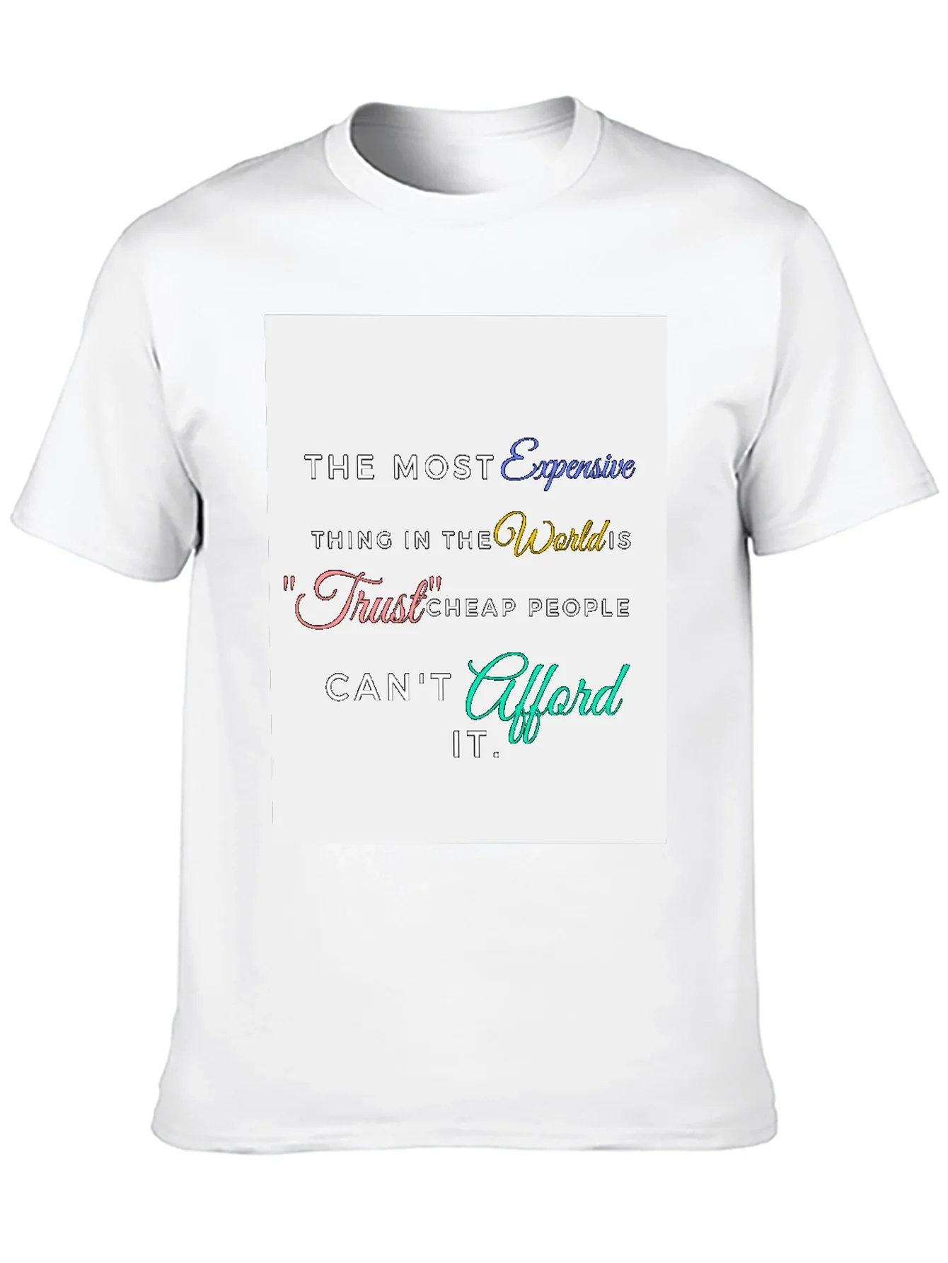 Trust Expensive T-Shirt