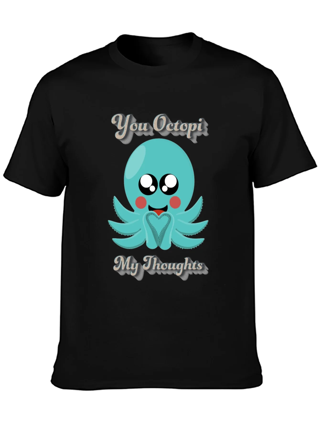 You Octopi My Thoughts Graphic T-Shirt