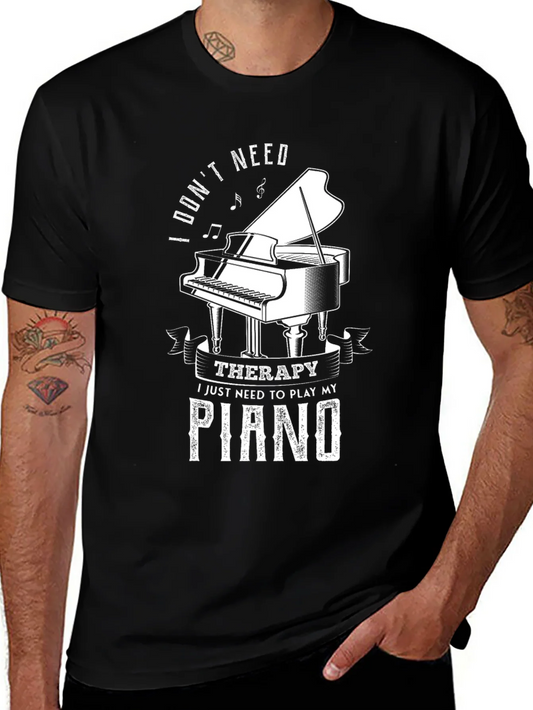 I Dont Need Therapy Piano T-Shirt