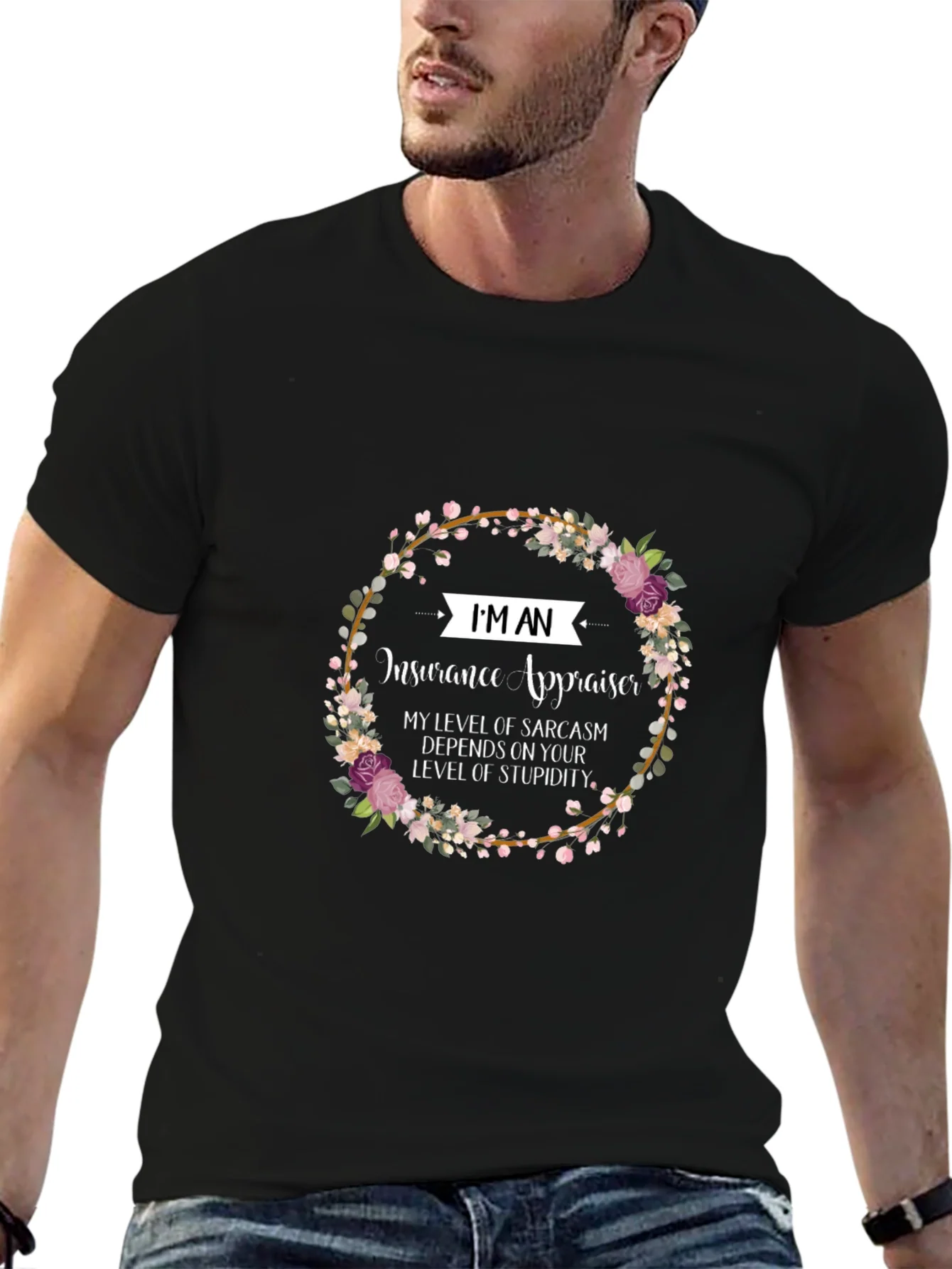 Insurance Appraiser Sarcasm T-Shirt