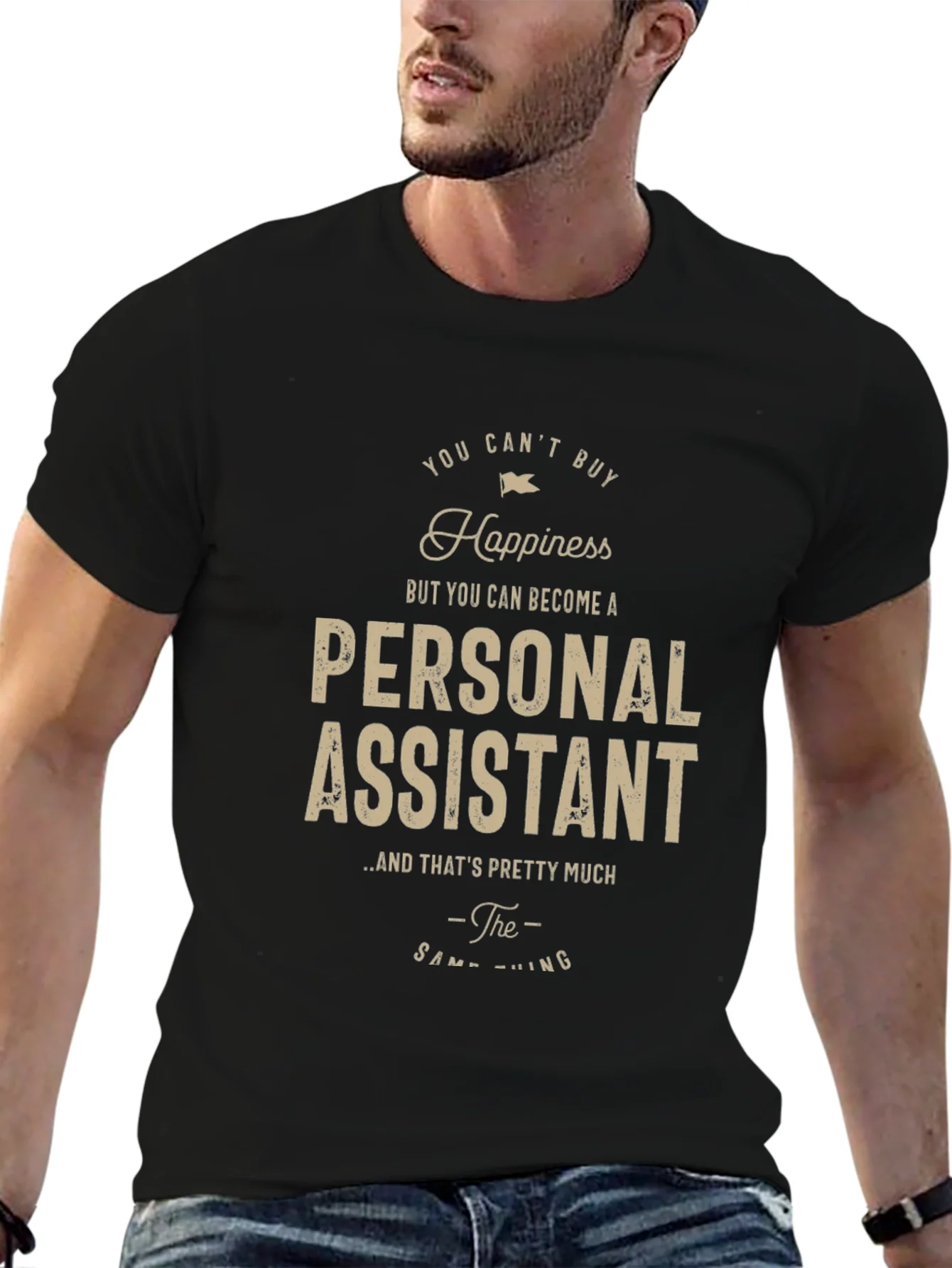 Personal Assistant Happiness T-Shirt