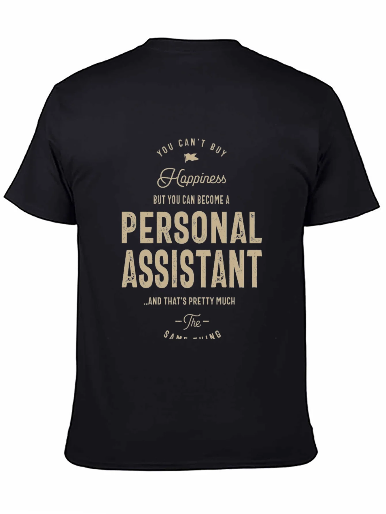 Personal Assistant Happiness T-Shirt