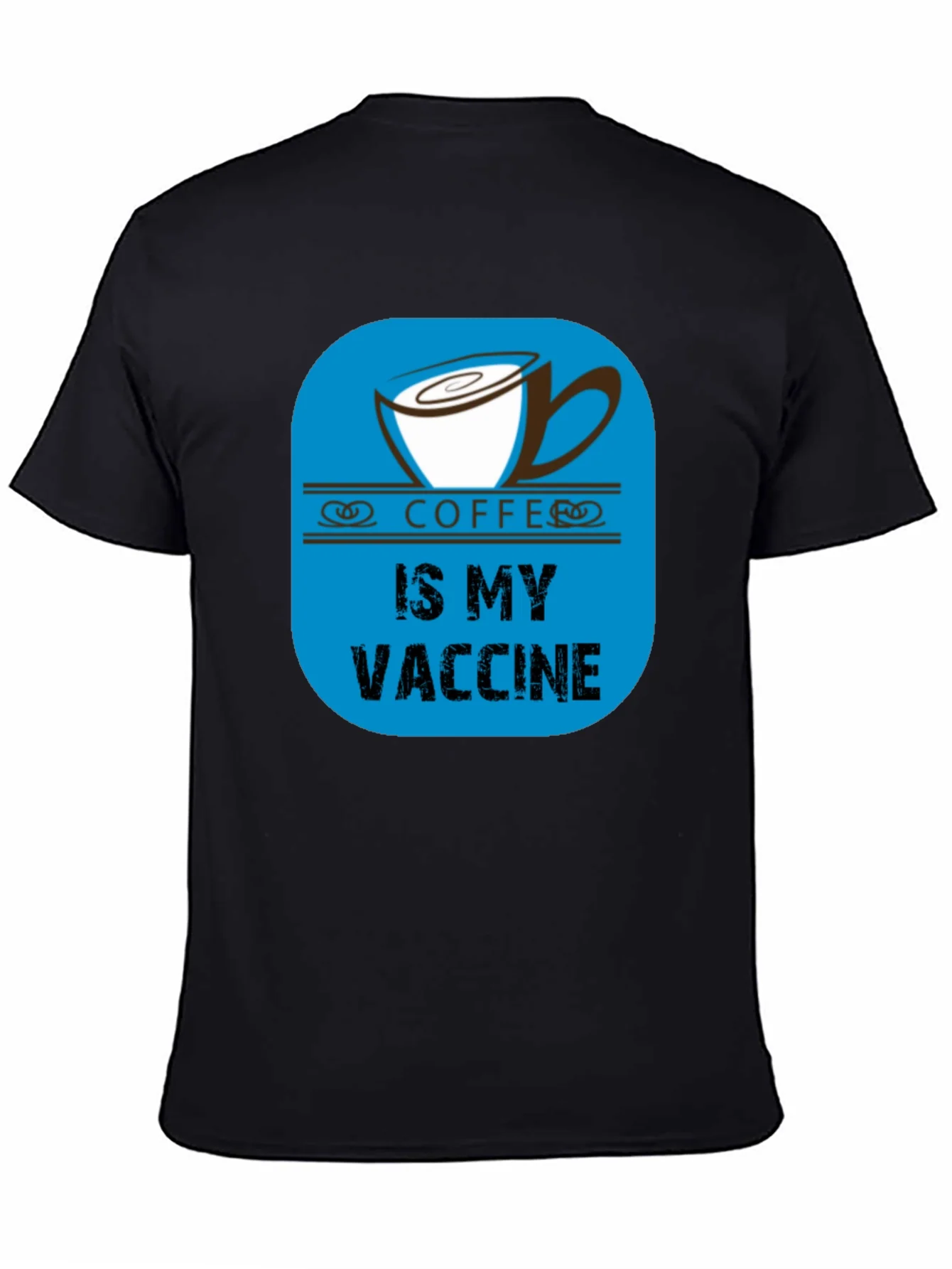 Coffee is My Vaccine Black T-Shirt