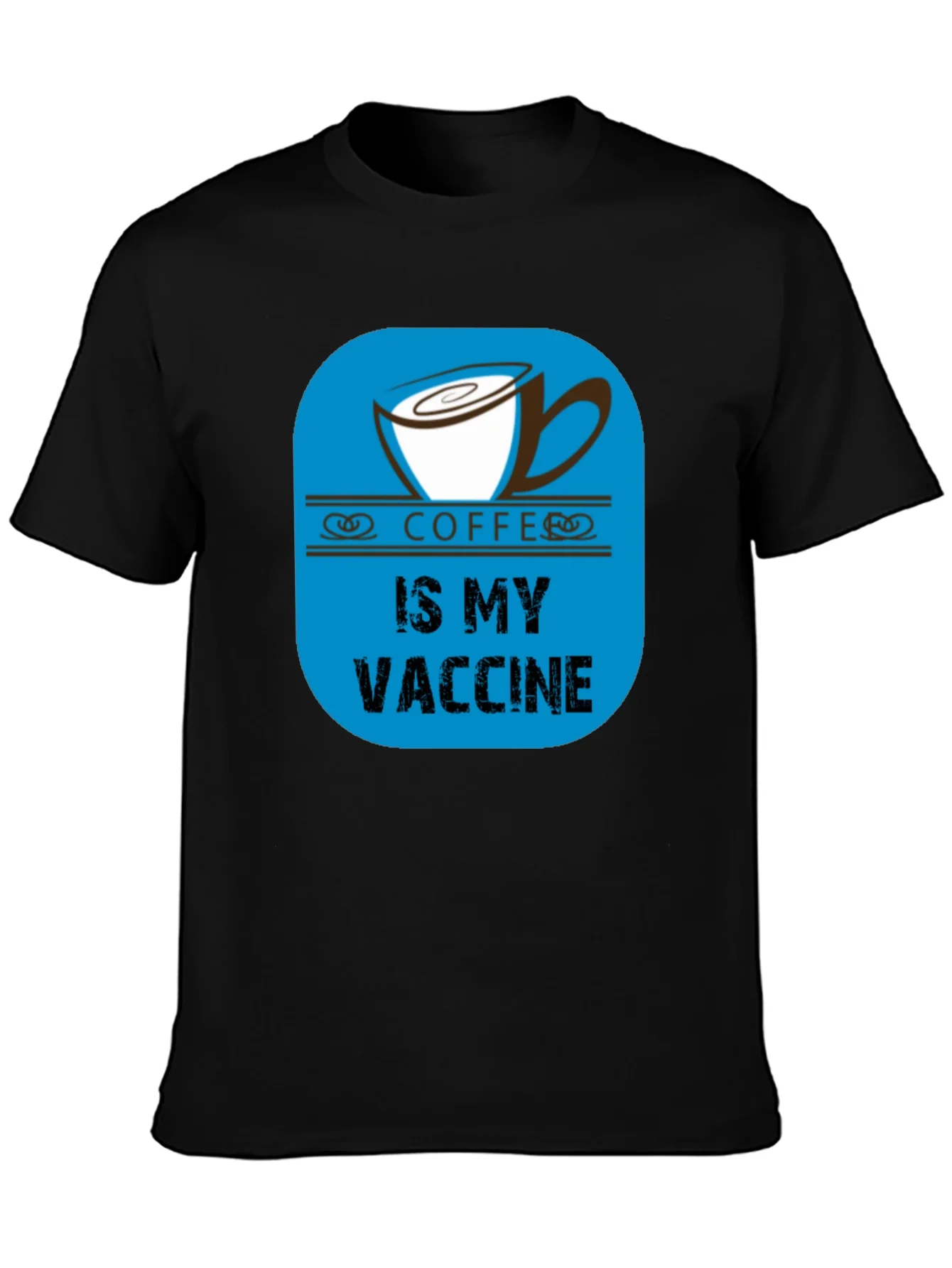 Coffee is My Vaccine Black T-Shirt