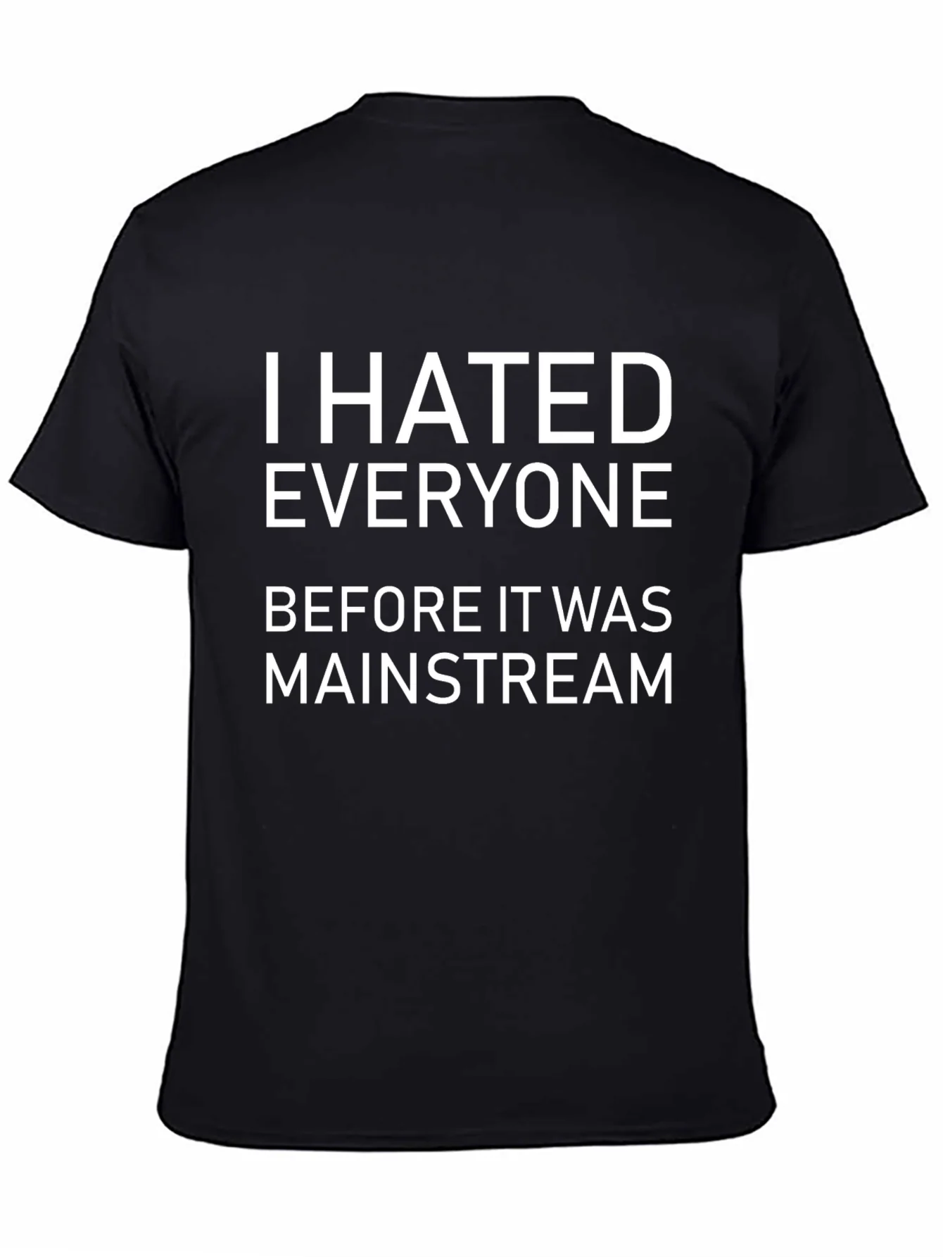 I Hated Everyone Black Graphic T-Shirt
