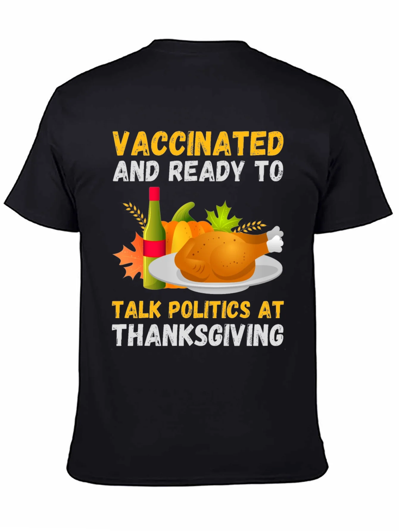 Vaccinated & Ready Thanksgiving Politics T-Shirt