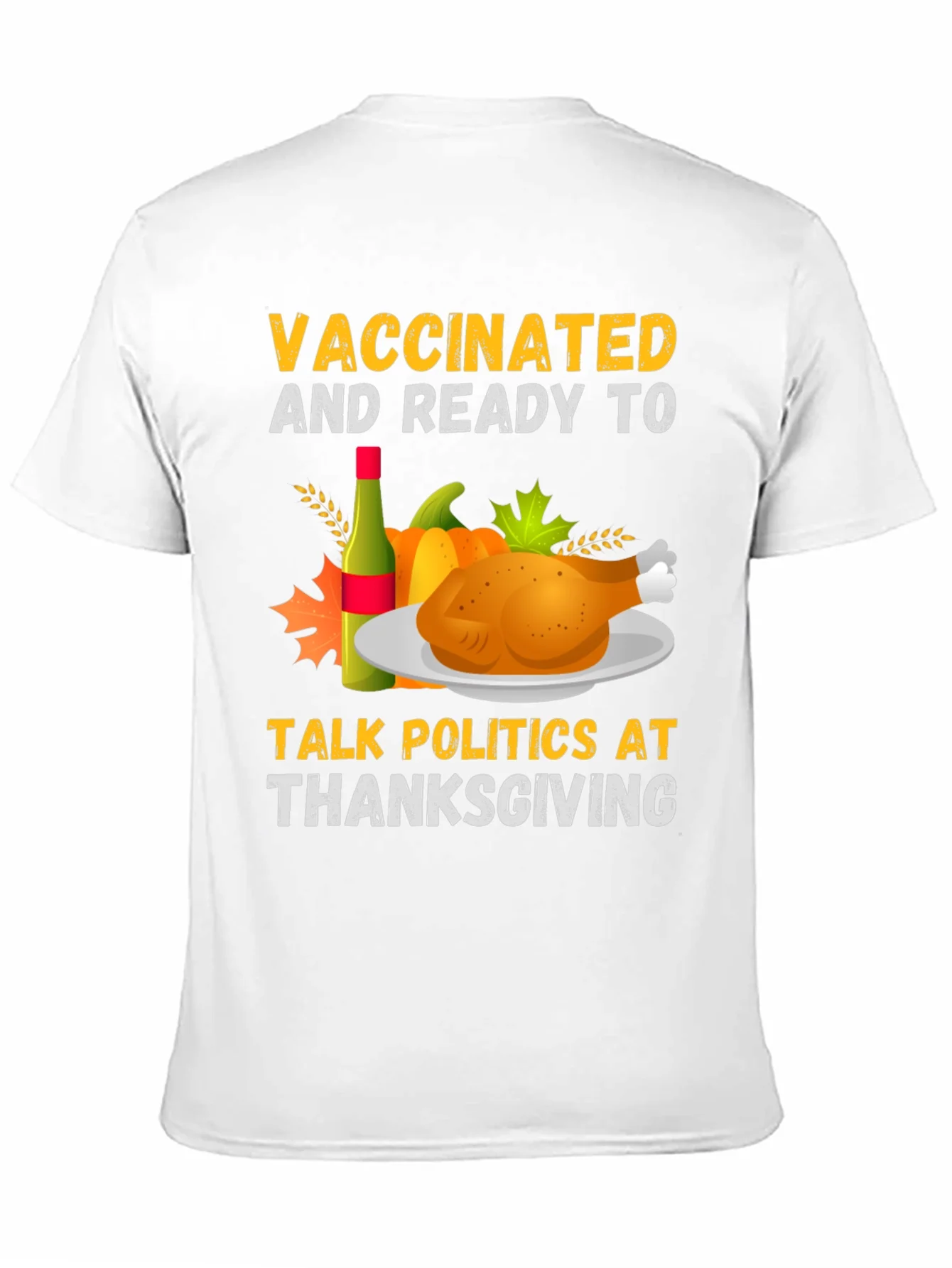 Vaccinated & Ready Thanksgiving Politics T-Shirt