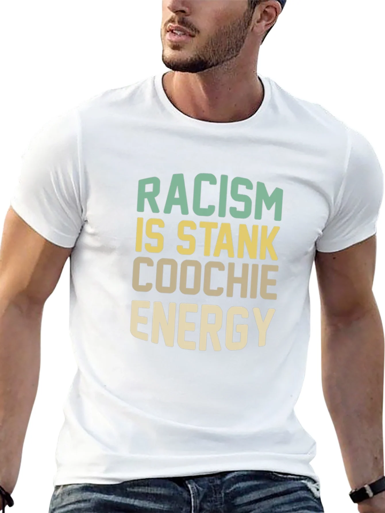 Racism Is Stank Coochie Energy Graphic T-Shirt