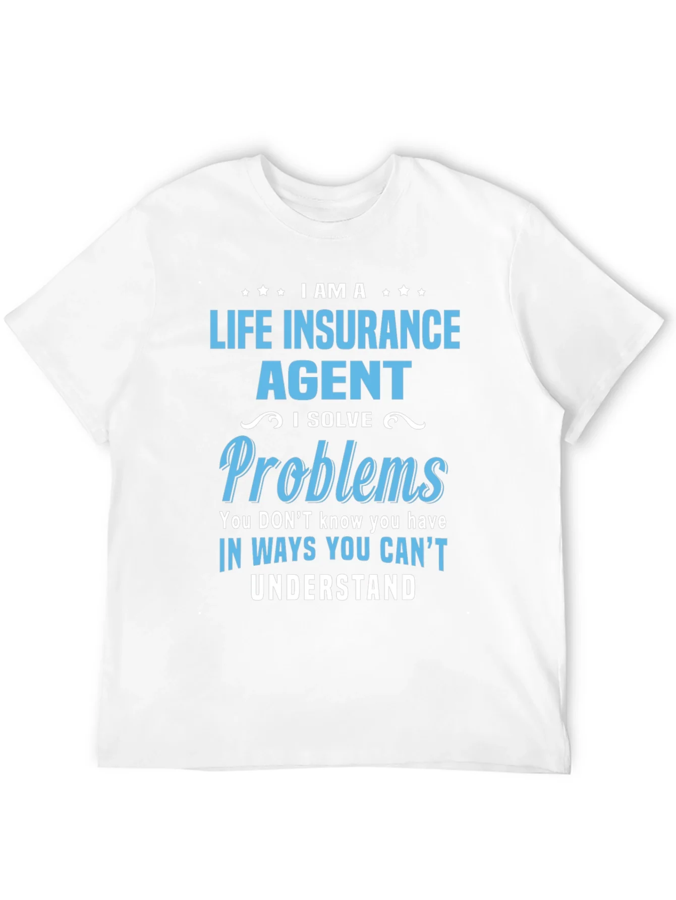 Life Insurance Agent T-Shirt