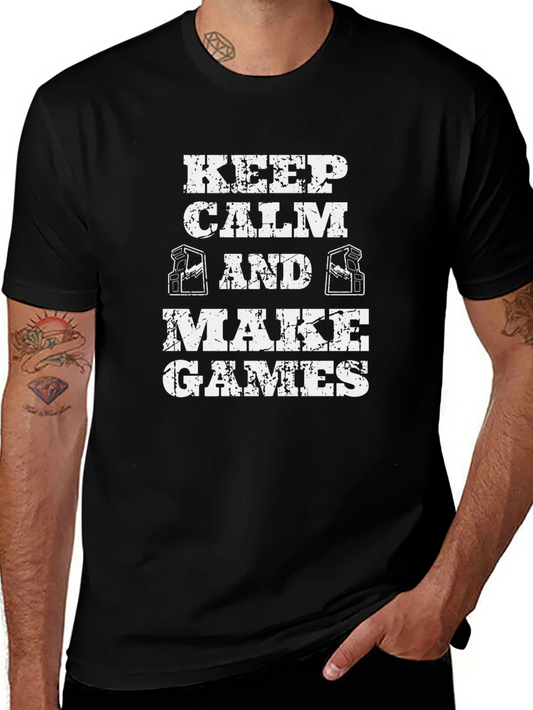 Keep Calm & Make Games Graphic Tee - Gamer T-Shirt