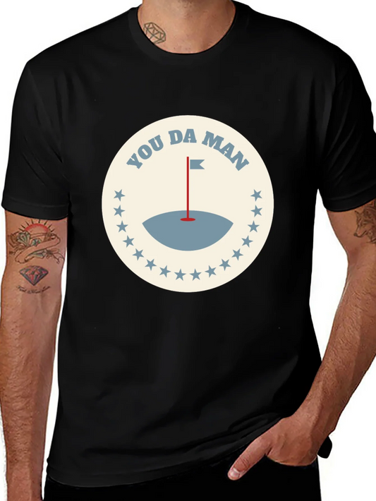 You Da Man Golf T-Shirt