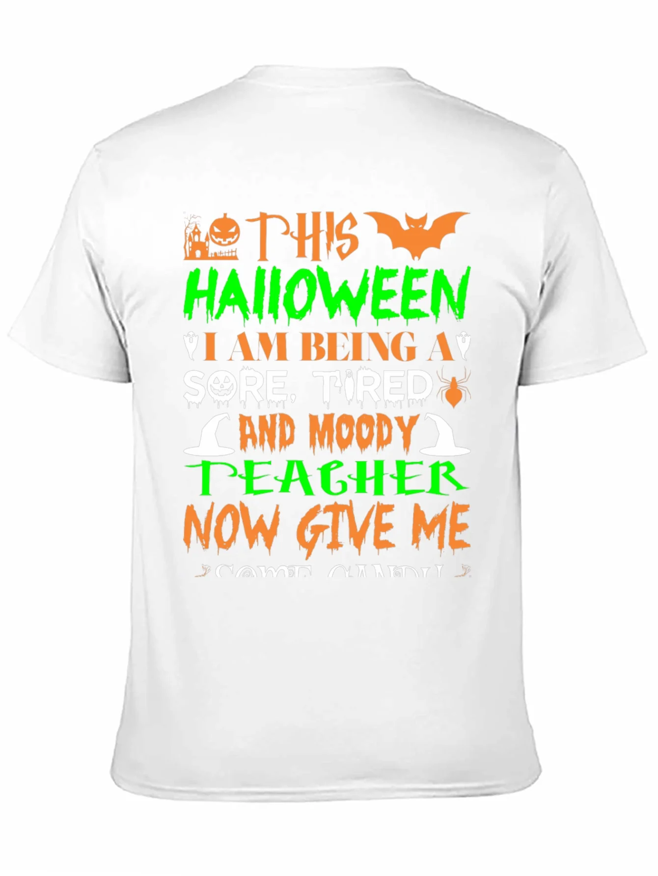 Halloween Teacher T-Shirt - Sore Tired & Moody