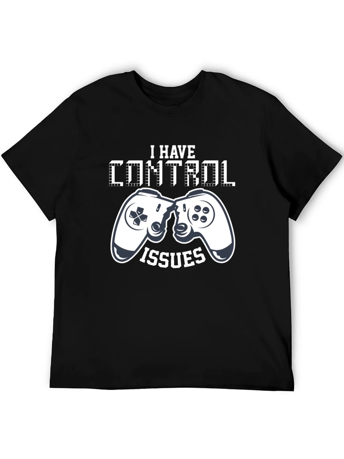 I Have Control Issues Gamer T-Shirt