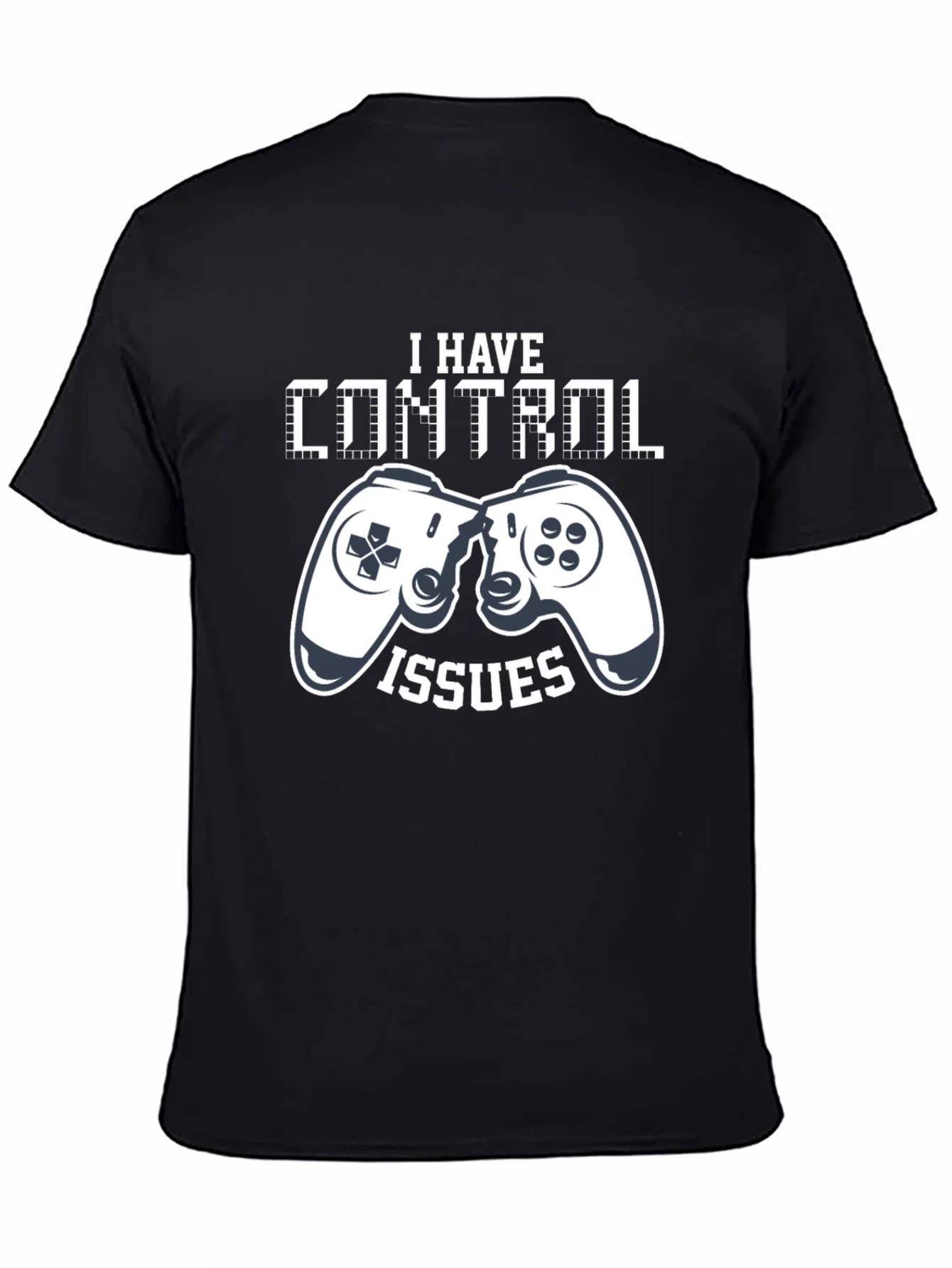 I Have Control Issues Gamer T-Shirt