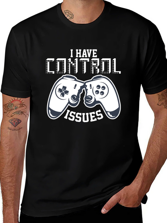 I Have Control Issues Gamer T-Shirt